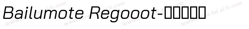 Bailumote Regooot字体转换